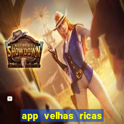 app velhas ricas do pix